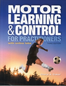 Motor Learning and Control for Practitioners, Paperback Book Motor Learning and Control for Practitioners, Paperback Book