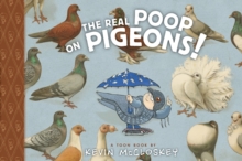 Real Poop on Pigeons, Hardback Book Real Poop on Pigeons, Hardback Book