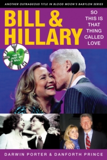 Bill & Hillary : So This Is That Thing Called Love
