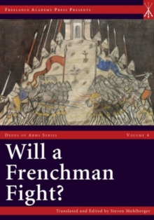 Will a Frenchman Fight? : Chivalric Combat and Practical Warfare in the Hundred Years War