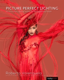 Picture Perfect Lighting : Mastering the Art and Craft of Light for Portraiture, Paperback / softback Book Picture Perfect Lighting : Mastering the Art and Craft of Light for Portraiture, Paperback / softback Book