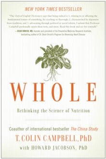 Whole : Rethinking the Science of Nutrition, Hardback Book Whole : Rethinking the Science of Nutrition, Hardback Book