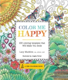 Color Me Happy : 100 Coloring Templates That Will Make You Smile, Paperback Book Color Me Happy : 100 Coloring Templates That Will Make You Smile, Paperback Book