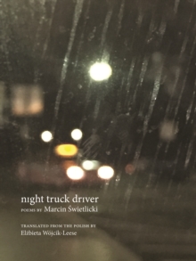 night truck driver : 49 poems