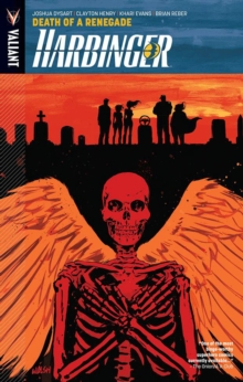 Harbinger Volume 5 : Death of a Renegade, Paperback / softback Book Harbinger Volume 5 : Death of a Renegade, Paperback / softback Book
