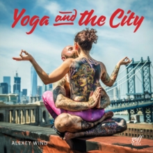 Yoga and the City, Paperback / softback Book Yoga and the City, Paperback / softback Book