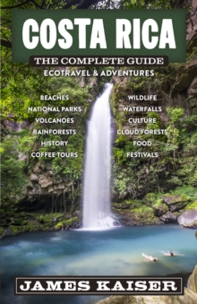 Costa Rica: The Complete Guide : Ecotravel & Adventures