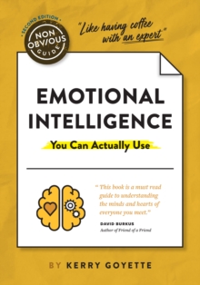 The Non-Obvious Guide to Emotional Intelligence (You Can Actually Use) : (You Can Actually Use)