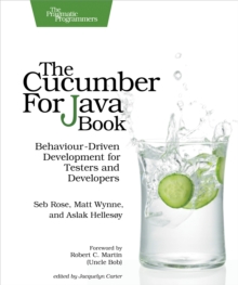 The Cucumber for Java Book : Behaviour-Driven Development for Testers and Developers, Paperback Book The Cucumber for Java Book : Behaviour-Driven Development for Testers and Developers, Paperback Book