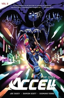 Accell Vol. 2 : Pop Quiz, Paperback / softback Book Accell Vol. 2 : Pop Quiz, Paperback / softback Book