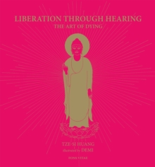 Liberation Through Hearing : The Art of Dying, Paperback / softback Book Liberation Through Hearing : The Art of Dying, Paperback / softback Book