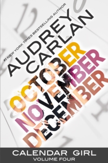 Calendar Girl: Volume Four : October, November, December, Paperback Book Calendar Girl: Volume Four : October, November, December, Paperback Book