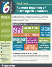 The 6 Principles (R) Quick Guide: Remote Teaching of K-12 English Learners (pack of 25)
