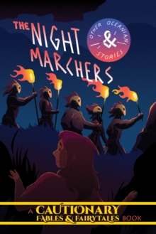 The Night Marchers and Other Oceanian Tales : A Cautionary Fairies & Fairytales Book