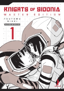 Knights Of Sidonia, Master Edition 1, Paperback / softback Book Knights Of Sidonia, Master Edition 1, Paperback / softback Book