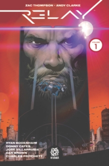 Relay TP Vol. 1 : Reality Denied, Paperback / softback Book Relay TP Vol. 1 : Reality Denied, Paperback / softback Book