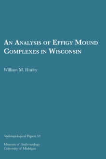 An Analysis of Effigy Mound Complexes in Wisconsin Volume 59