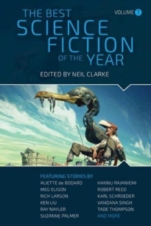 The Best Science Fiction of the Year : Volume Seven