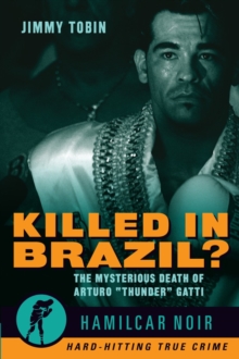 Killed in Brazil? : The Mysterious Death of Arturo 