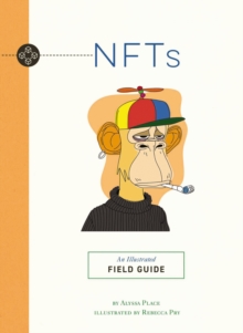 NFTs : An Illustrated Field Guide