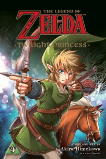 The Legend of Zelda: Twilight Princess, Vol. 4, Paperback / softback Book The Legend of Zelda: Twilight Princess, Vol. 4, Paperback / softback Book
