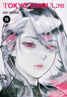 Tokyo Ghoul: re, Vol. 15, Paperback / softback Book Tokyo Ghoul: re, Vol. 15, Paperback / softback Book
