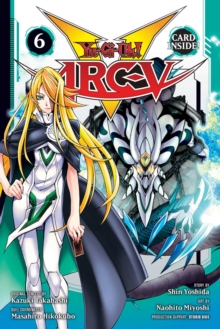 Yu-Gi-Oh! Arc-V, Vol. 6, Paperback / softback Book Yu-Gi-Oh! Arc-V, Vol. 6, Paperback / softback Book
