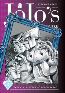 JoJo's Bizarre Adventure: Part 4--Diamond Is Unbreakable, Vol. 8, Hardback Book JoJo's Bizarre Adventure: Part 4--Diamond Is Unbreakable, Vol. 8, Hardback Book