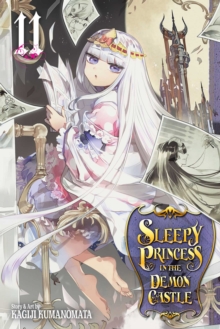 Sleepy Princess in the Demon Castle, Vol. 11, Paperback / softback Book Sleepy Princess in the Demon Castle, Vol. 11, Paperback / softback Book