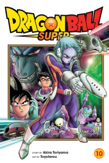 Dragon Ball Super, Vol. 10, Paperback / softback Book Dragon Ball Super, Vol. 10, Paperback / softback Book