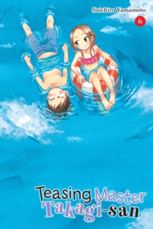 Teasing Master Takagi-san, Vol. 6, Paperback / softback Book Teasing Master Takagi-san, Vol. 6, Paperback / softback Book