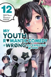 My Youth Romantic Comedy is Wrong, As I Expected @ comic, Vol. 12 (manga), Paperback / softback Book My Youth Romantic Comedy is Wrong, As I Expected @ comic, Vol. 12 (manga), Paperback / softback Book