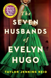 The Seven Husbands of Evelyn Hugo : A Novel, Paperback / softback Book The Seven Husbands of Evelyn Hugo : A Novel, Paperback / softback Book