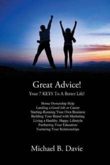 Great Advice! : For the Times of Your Life!, Paperback / softback Book Great Advice! : For the Times of Your Life!, Paperback / softback Book