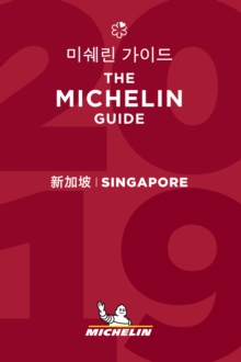 Singapore - The MICHELIN guide 2019 : The Guide MICHELIN, Paperback / softback Book Singapore - The MICHELIN guide 2019 : The Guide MICHELIN, Paperback / softback Book