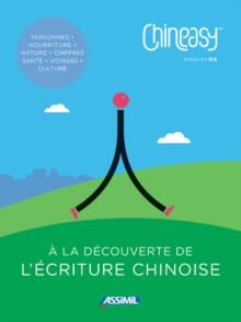 Chineasy - A la Lecouverte de l'ecriture chinoise, Paperback / softback Book Chineasy - A la Lecouverte de l'ecriture chinoise, Paperback / softback Book