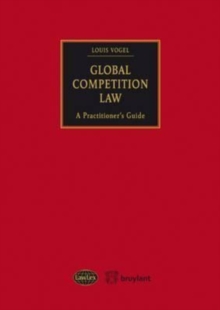 Global Competition Law : A Practitioner's Guide