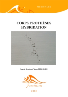 Corps, protheses, hybridation