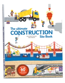 Ultimate Construction Site Book : From Around the World, Hardback Book Ultimate Construction Site Book : From Around the World, Hardback Book