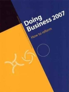 Doing Business 2007 : How to Reform