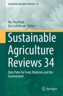 Sustainable Agriculture Reviews 34 : Date Palm for Food, Medicine and the Environment