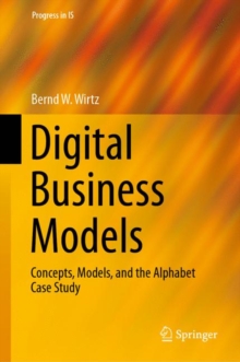 Digital Business Models : Concepts, Models, and the Alphabet Case Study