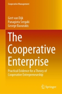 The Cooperative Enterprise : Practical Evidence for a Theory of Cooperative Entrepreneurship