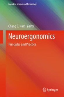 Neuroergonomics : Principles and Practice