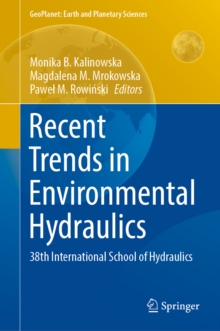 Recent Trends in Environmental Hydraulics : 38th International School of Hydraulics