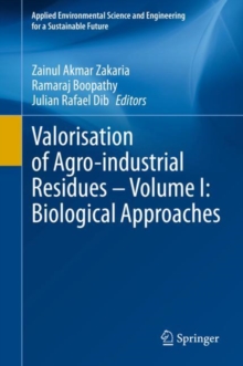 Valorisation of Agro-industrial Residues - Volume I: Biological Approaches