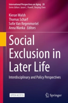 Social Exclusion in Later Life : Interdisciplinary and Policy Perspectives