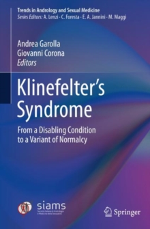 Klinefelter’s Syndrome : From a Disabling Condition to a Variant of Normalcy