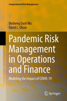 Pandemic Risk Management in Operations and Finance : Modeling the Impact of COVID-19