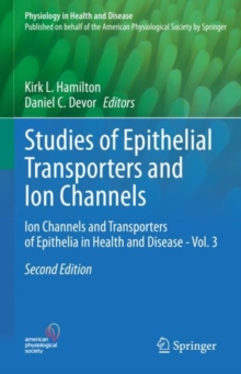 Studies of Epithelial Transporters and Ion Channels : Ion Channels and Transporters of Epithelia in Health and Disease - Vol. 3